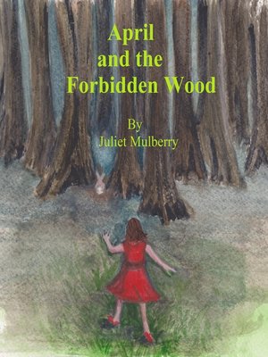 cover image of April and the Forbidden Wood